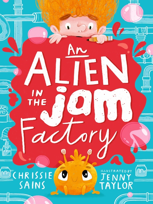 Title details for An Alien in the Jam Factory by Chrissie Sains - Available